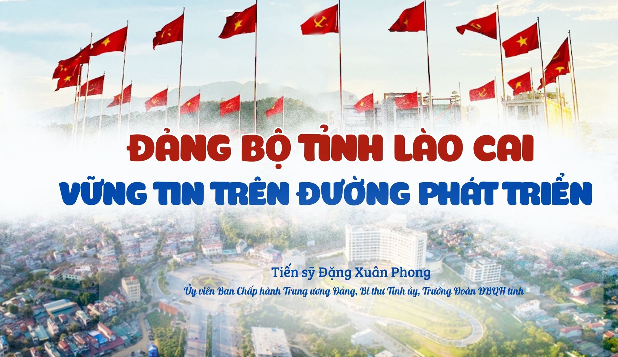Đảng bộ tỉnh Lào Cai - vững tin trên đường phát triển