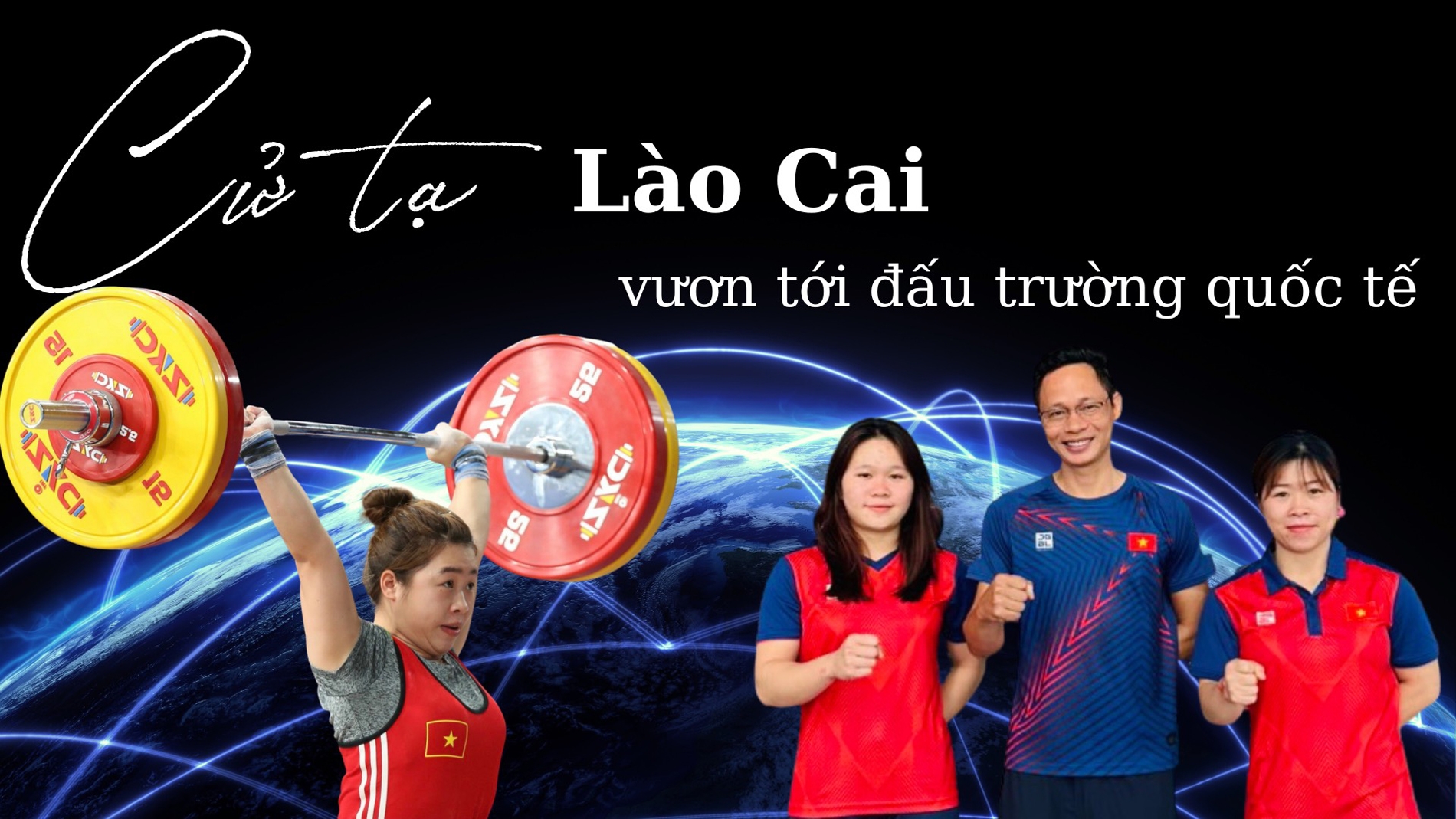 Cử tạ Lào Cai vươn tới đấu trường quốc tế