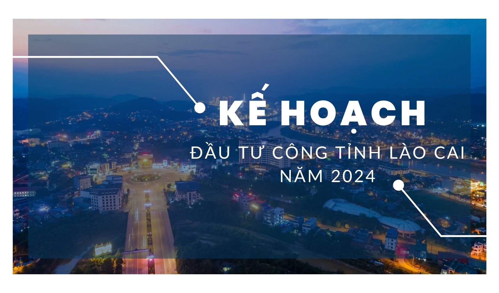 [Infographic] Kế hoạch đầu tư công tỉnh Lào Cai năm 2024