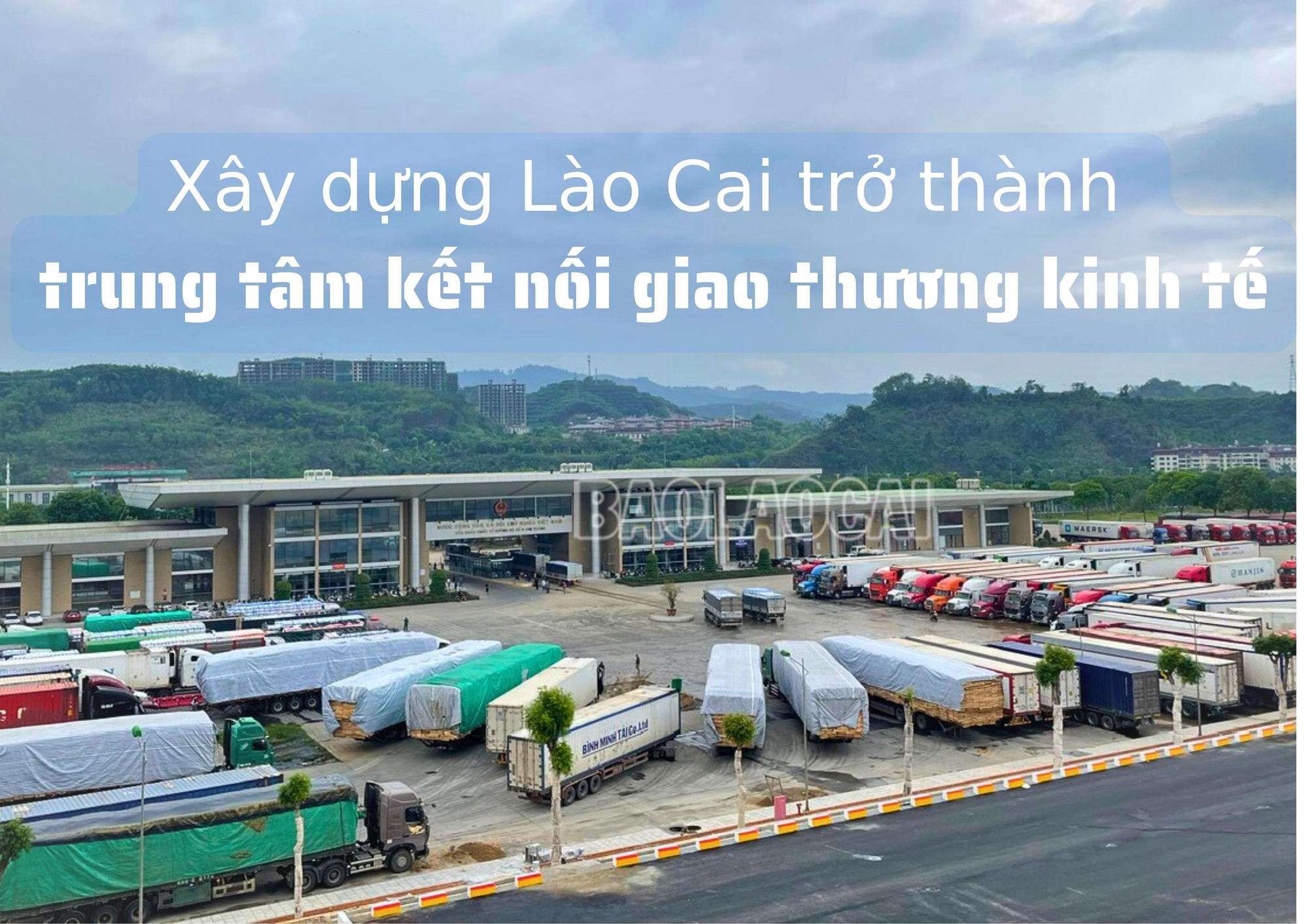 Xây dựng Lào Cai trở thành trung tâm kết nối giao thương kinh tế