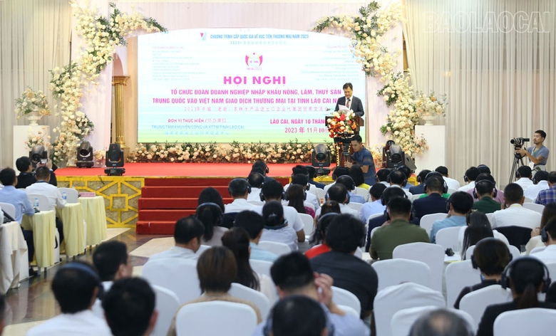 Hội nghị tổ chức Đoàn doanh nghiệp nhập khẩu nông - lâm - thủy sản Trung Quốc và Việt Nam giao dịch thương mại tại tỉnh Lào Cai năm 2023